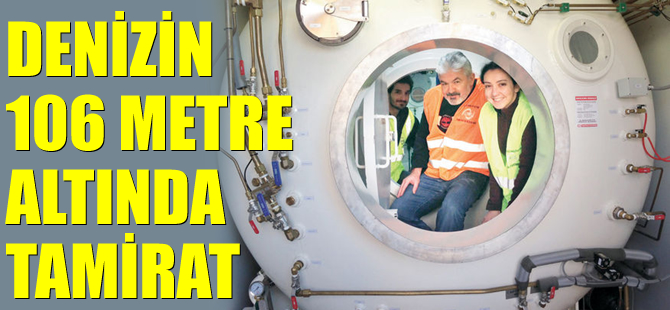 Denizin 106 metre altında tamirat