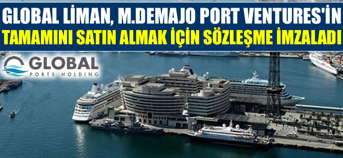 Global Liman İşletmeleri'nden yeni satın alma