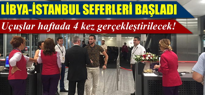 Libya-İstanbul uçuşları başladı