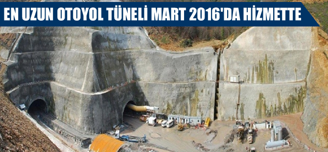 Türkiye’nin en uzun otoyol tüneli Samanlı, Mart 2016'da hizmette