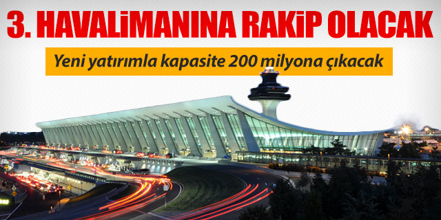 3'üncü havalimanının en büyük rakibi olacak