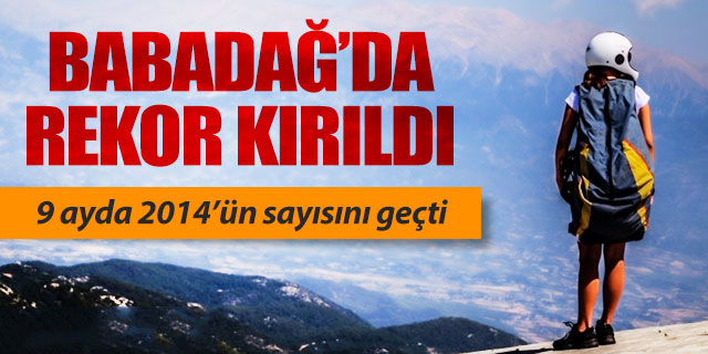 Babadağ'da 9 ayda rekor kırıldı