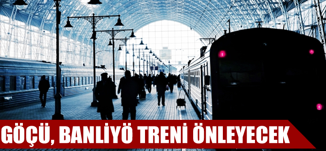 Kayseri kırsalından göçü ‘banliyö treni‘ önleyecek