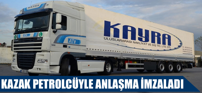 ‘En hızlılar’ listesindeki Kayra, Kazak petrolcüyle anlaşma imzaladı