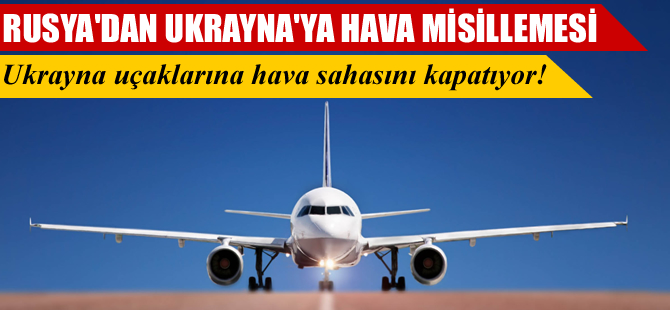 Rusya'dan Ukrayna'ya 'hava sahası' misillemesi