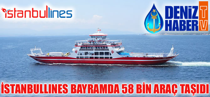 İstanbullines, Eskihisar-Yalova hattında 58 bin araç taşıdı