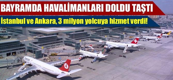 Bayramda havalimanları doldu taştı
