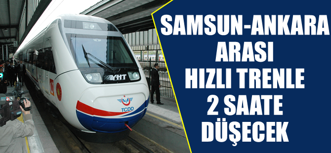 Samsun Valisi İbrahim Şahin’den Samsun-Ankara hızlı tren açıklaması