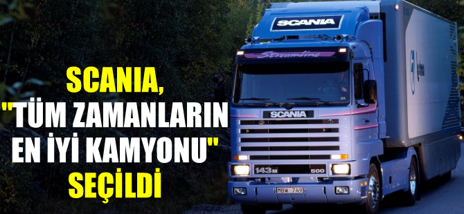 Scania, "Tüm Zamanların En İyi Kamyonu" seçildi