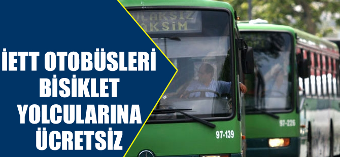 İETT otobüsleri bisiklet yolcularına ücretsiz