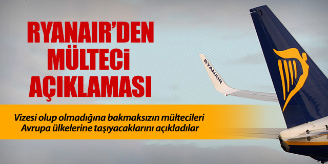Ryanair, mültecileri Avrupa'ya taşıyacak