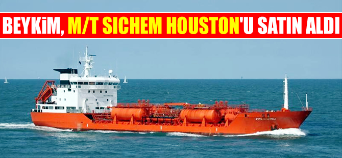 M/T SICHEM HOUSTON, Beykim Petrolcülük Şirketi'ne satıldı