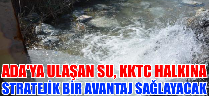 Sucuoğlu: Su, Kıbrıs Rum kesimine karşı KKTC halkına "stratejik bir avantaj" sağlayacak
