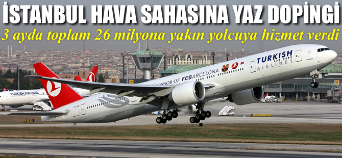 İstanbul hava trafiğine yaz dopingi