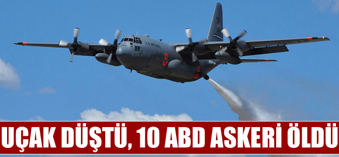Uçak düştü, 10 ABD askeri öldü