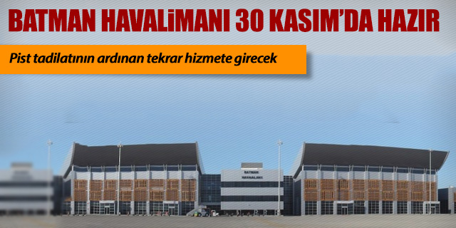 Batman Havalimanı gün sayıyor
