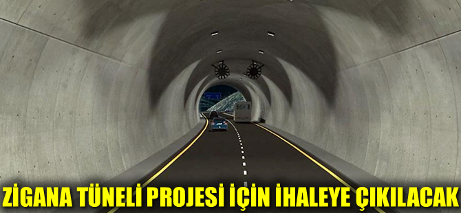 Zigana Tüneli Projesi için ihaleye çıkılacak