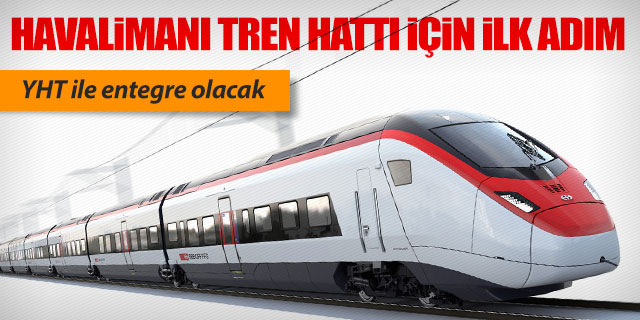 3. Havalimanı tren hattı için ilk adım