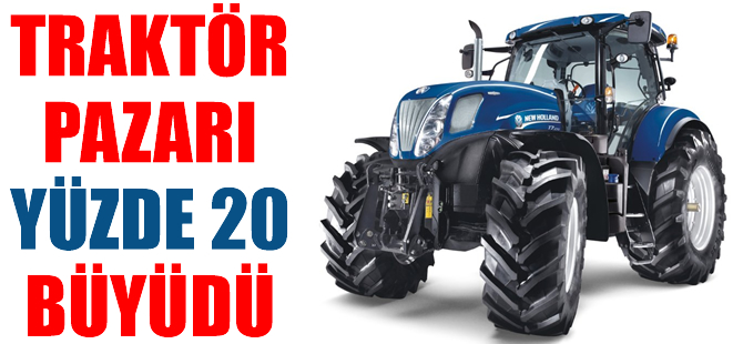 Traktör pazarı yüzde 20 büyüdü