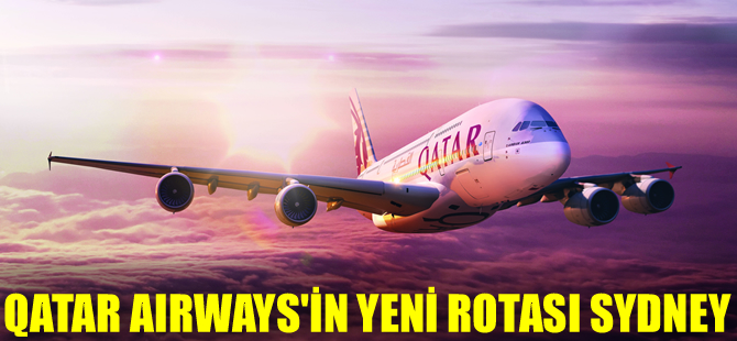 Qatar Airways’in yeni rotası Sydney