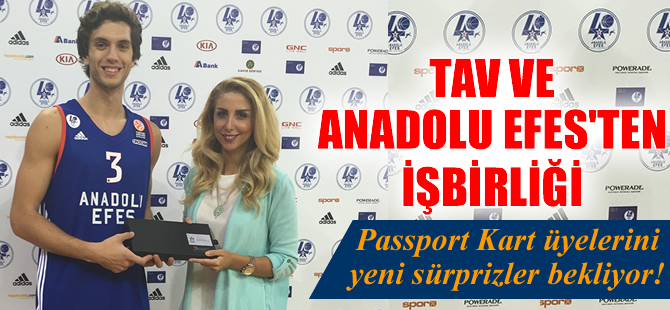 TAV ve Anadolu Efes'ten işbirliği