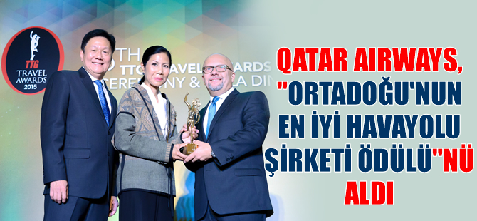 Qatar Airways, "Ortadoğu’nun En İyi Havayolu Şirketi Ödülü"nü aldı