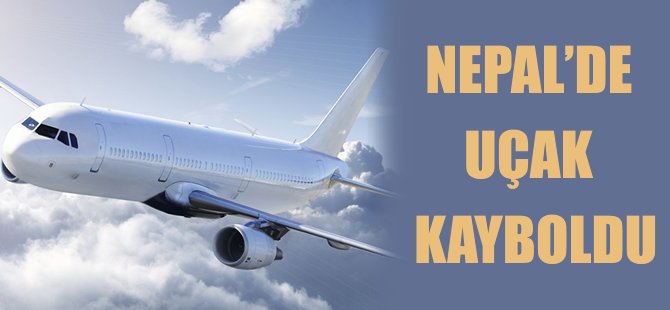 Nepal'de uçak kayboldu
