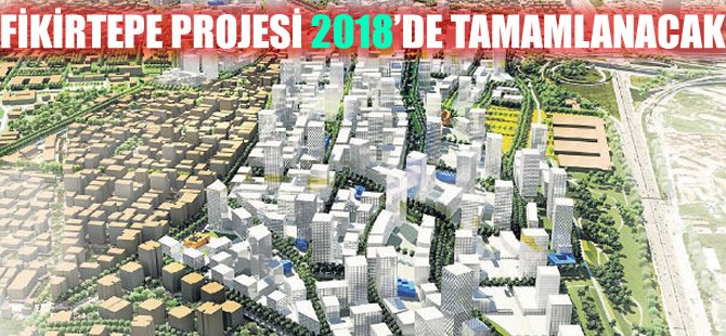 Fikirtepe birleşti 2018’e tarih verdi