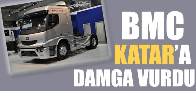 BMC, Katar'a damga vurdu