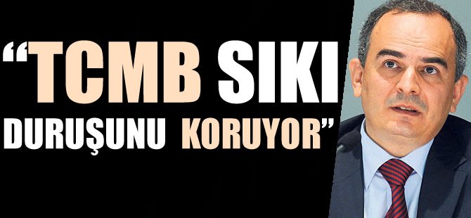 `TCMB sıkı duruşunu koruyor`