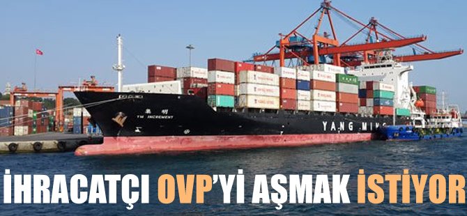 İhracatçının amacı Ovp Hedefini aşmak