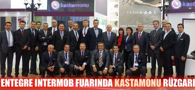 Kastamonu Entegre Intermob Fuarı'nda Müşterileriyle buluştu