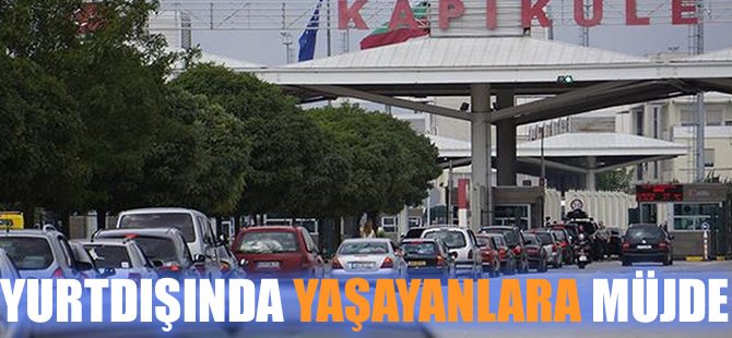 Yurt dışında yaşayanların beklediği karar çıktı