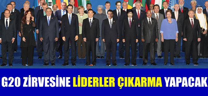 G20 Zirvesine Liderler çıkarma yapacak