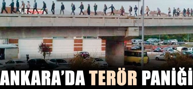 Ankara'da terör paniği