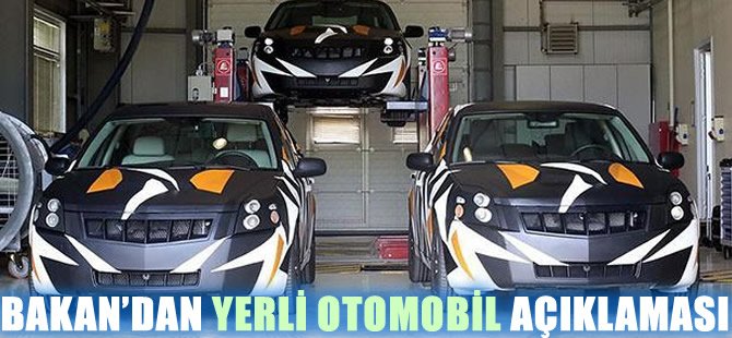 Bakan'dan flaş 'yerli otomobil' açıklaması