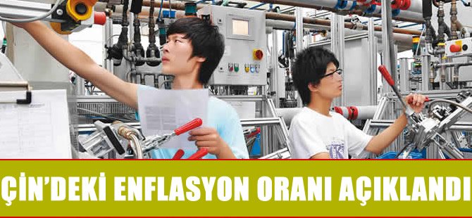 Çin'deki enflasyon oranı açıklandı