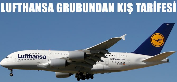 Lufthansa Grubu kış aylarında uçuş ağına yeni tatil merkezleri ekledi