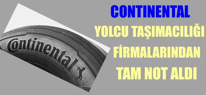Continental, yolcu taşımacılığı firmalarından tam not aldı