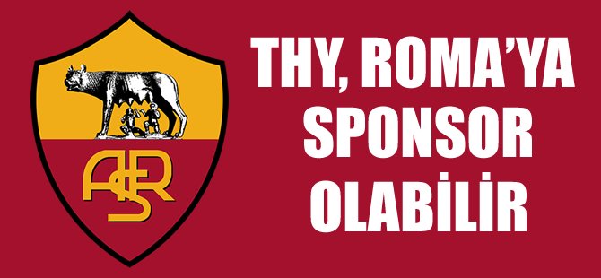 THY Roma'ya sponsor olacak mı?