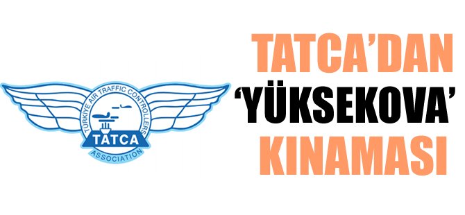 TATCA'dan 'Yüksekova' kınaması