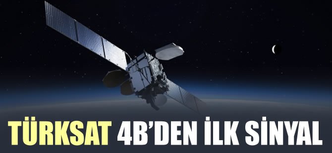 Türksat 4B'den ilk sinyal alındı