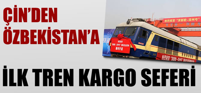 Çin'den Özbekistan'a ilk kargo tren seferi