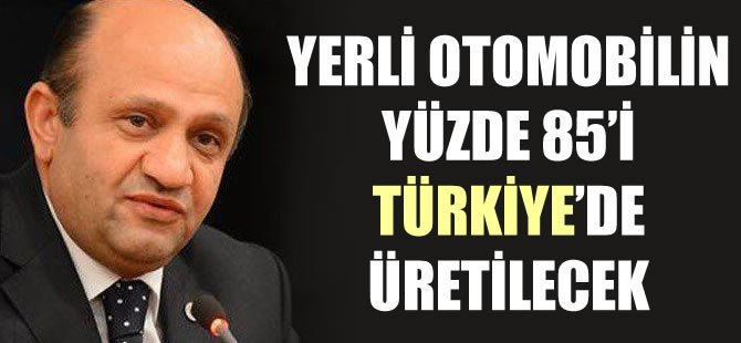 Yerli otomobilin yüzde 85'i Türk