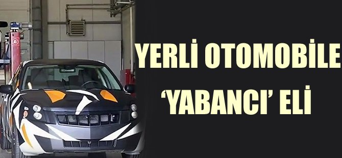 Yerli otomobile 'yabancı' eli