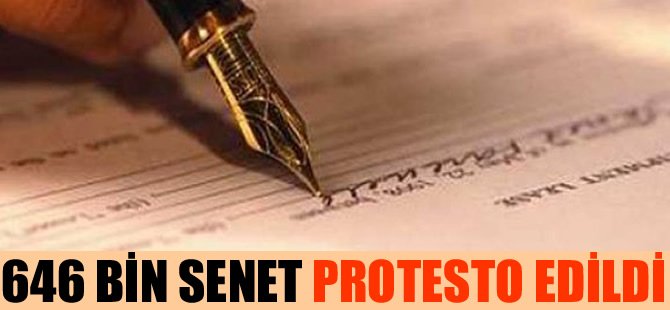 646 bin senet protesto edildi