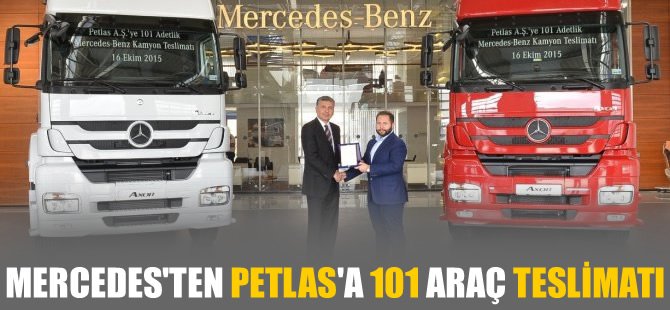 Mercedes'ten Petlas'a 101 araç teslimatı