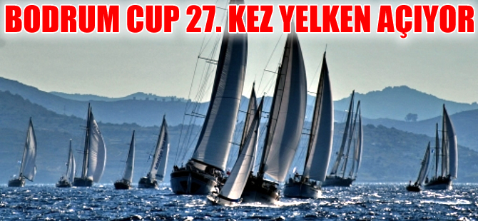 ‘THE BODRUM CUP’ yarın dostuluk ve barış için yelken açacak