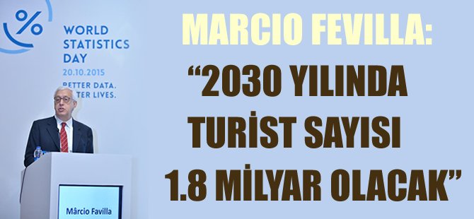 Turist sayısı 2030'da 1.8 milyara ulaşacak