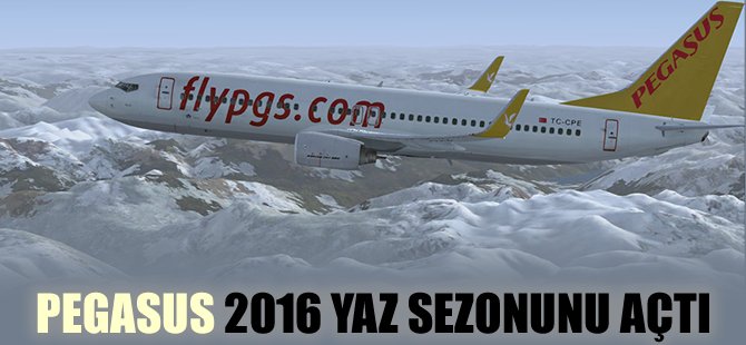 Pegasus, 2016 yaz sezonunu açtı